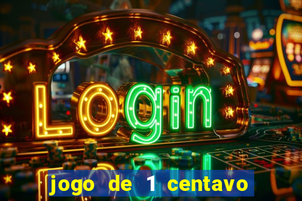 jogo de 1 centavo estrela bet